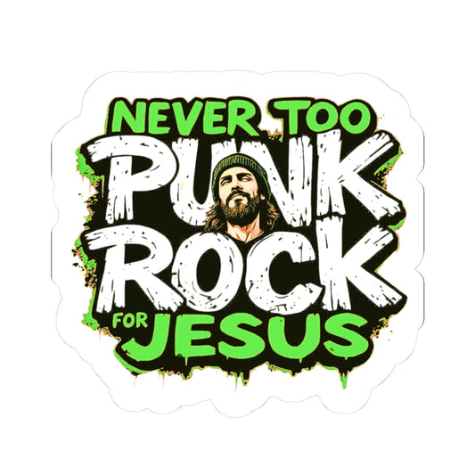 Never Too Punk Rock For Jesus Die Cut Sticker